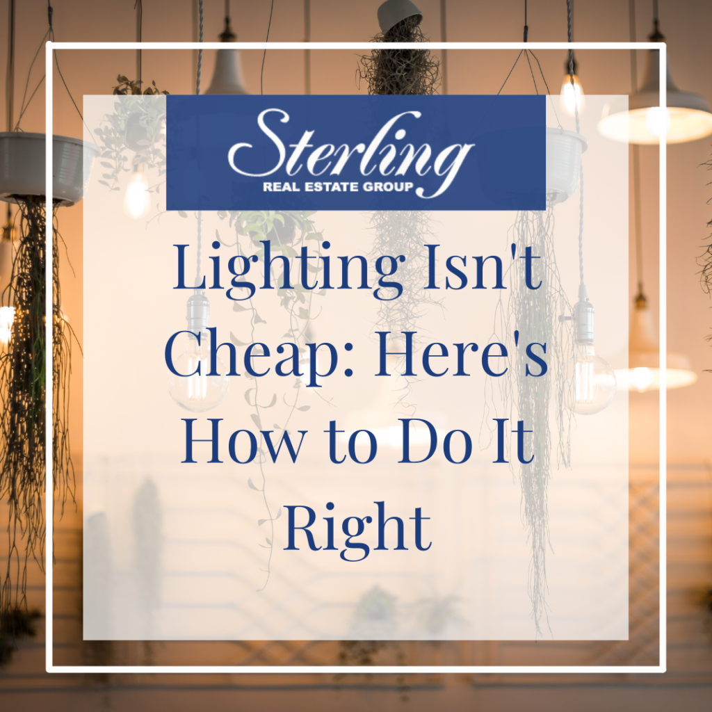 Lighting Isn't Cheap, Here's How to Do it Right