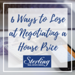 6 ways to lose at negotiating a house price